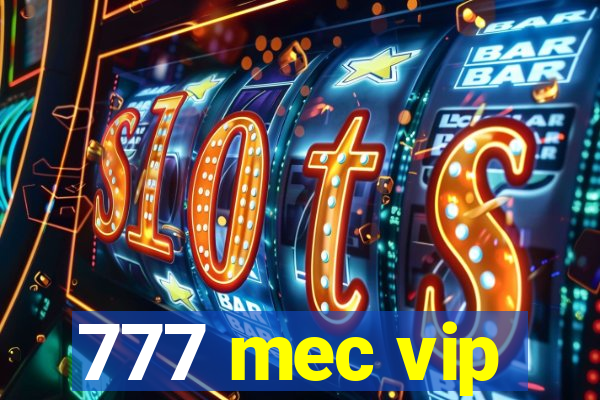 777 mec vip